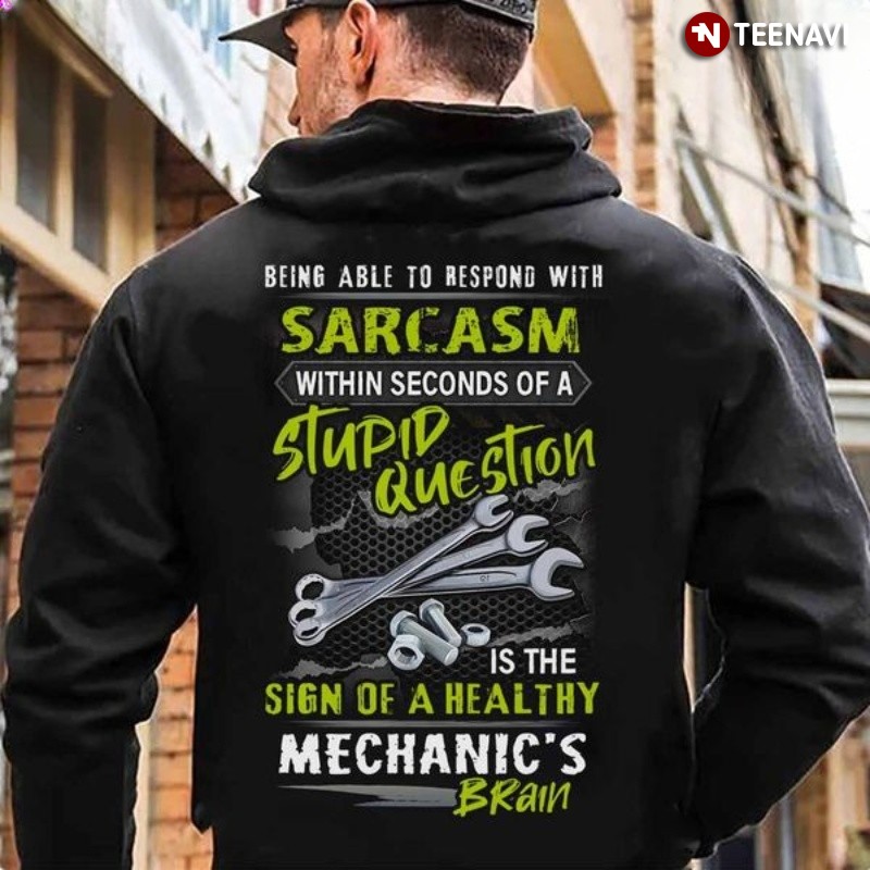 Mechanic Man Hoodie, Being Able To Respond With Sarcasm