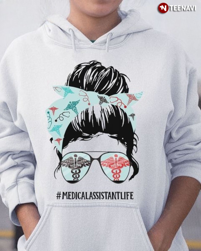 Medical Assistant Gift Hoodie, Medical Assistant Life