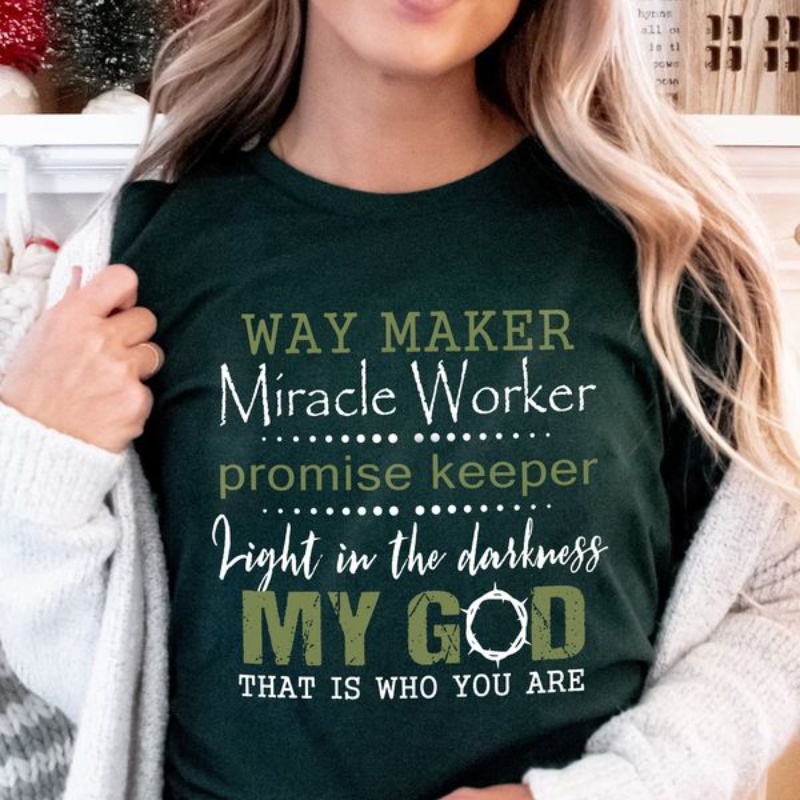 Christ Shirt, Way Maker Miracle Worker Promise Keeper Light In The Darkness
