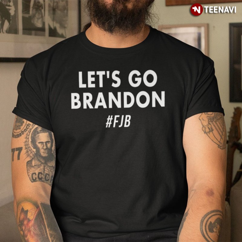 Go Brandon Shirt, Let's Go Brandon FJB