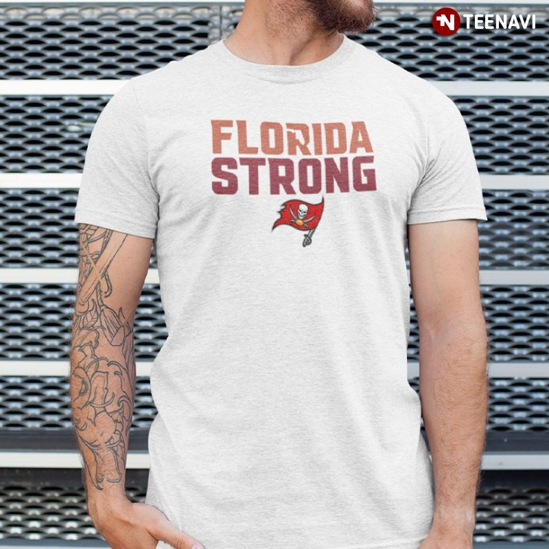 Tampa Bay Buccaneers Shirt, Florida Strong