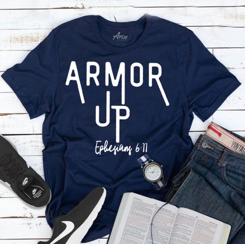God Shirt, Armor Up Ephesians 6:11
