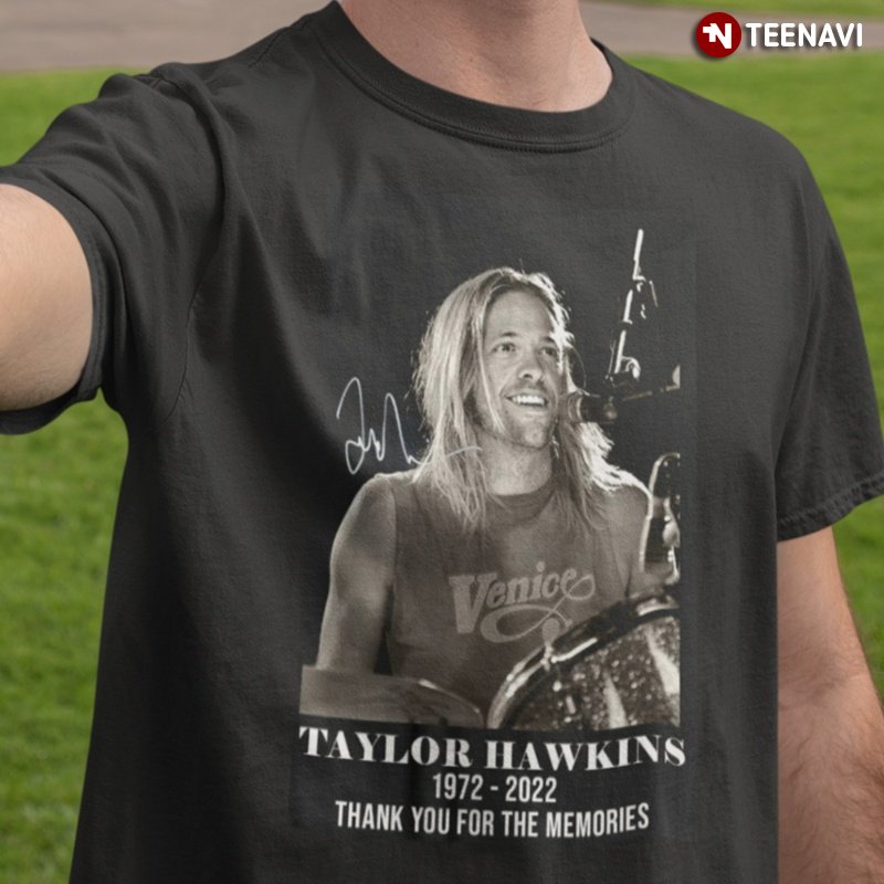 Taylor Hawkins Fan Shirt, Taylor Hawkins 1972-2022 Thank You For The Memories
