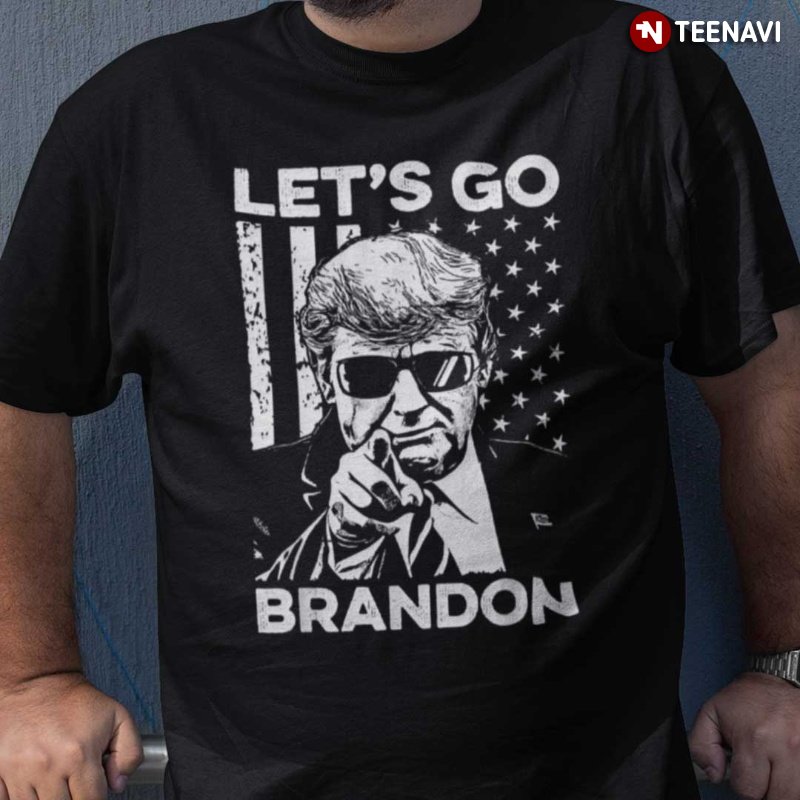 Support Trump Shirt, Let's Go Brandon American Flag