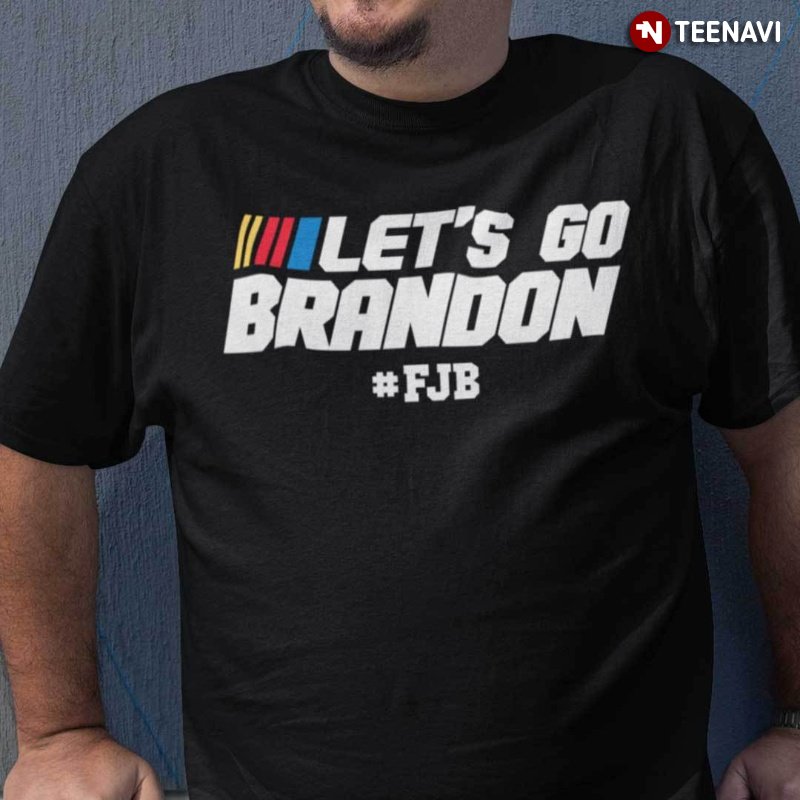Funny Biden Hater Shirt, Let's Go Brandon FJB