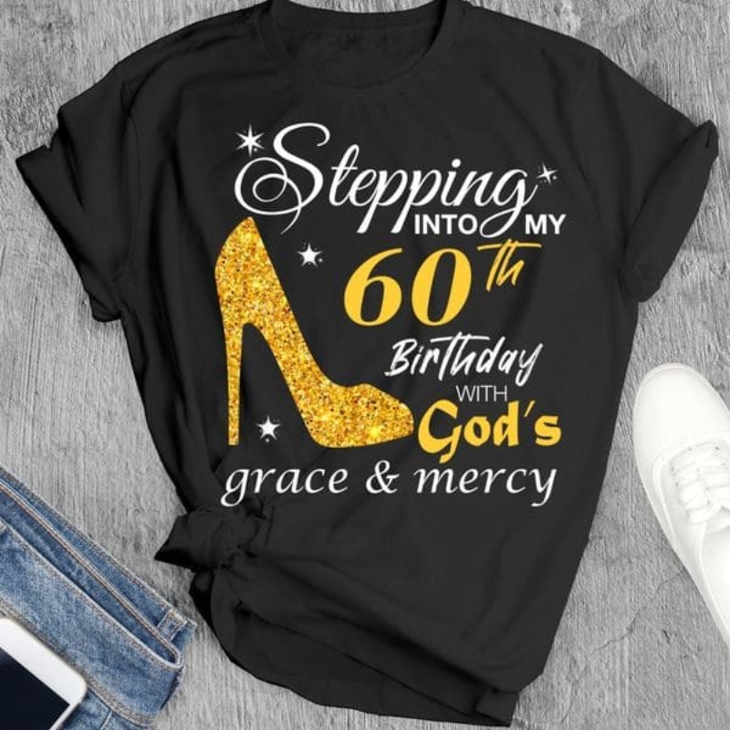 60th Birthday Party Shirt, Stepping Into 60th Birthday With God's Grace & Mercy