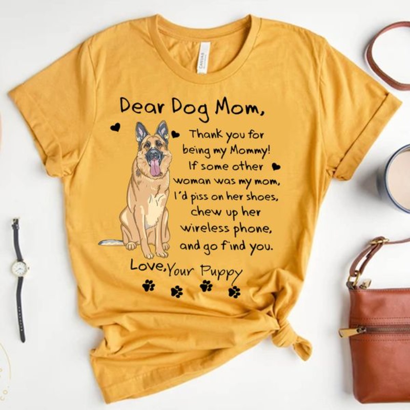 Dog Mom Life Shirt, Dear Dog Mom Thank You For Being My Mommy