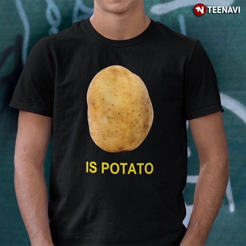 The Late Show With Stephen Colbert Shirt, Is Potato