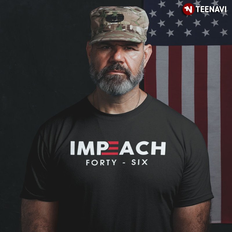 Funny Anti Biden Shirt, Impeach Forty - Six