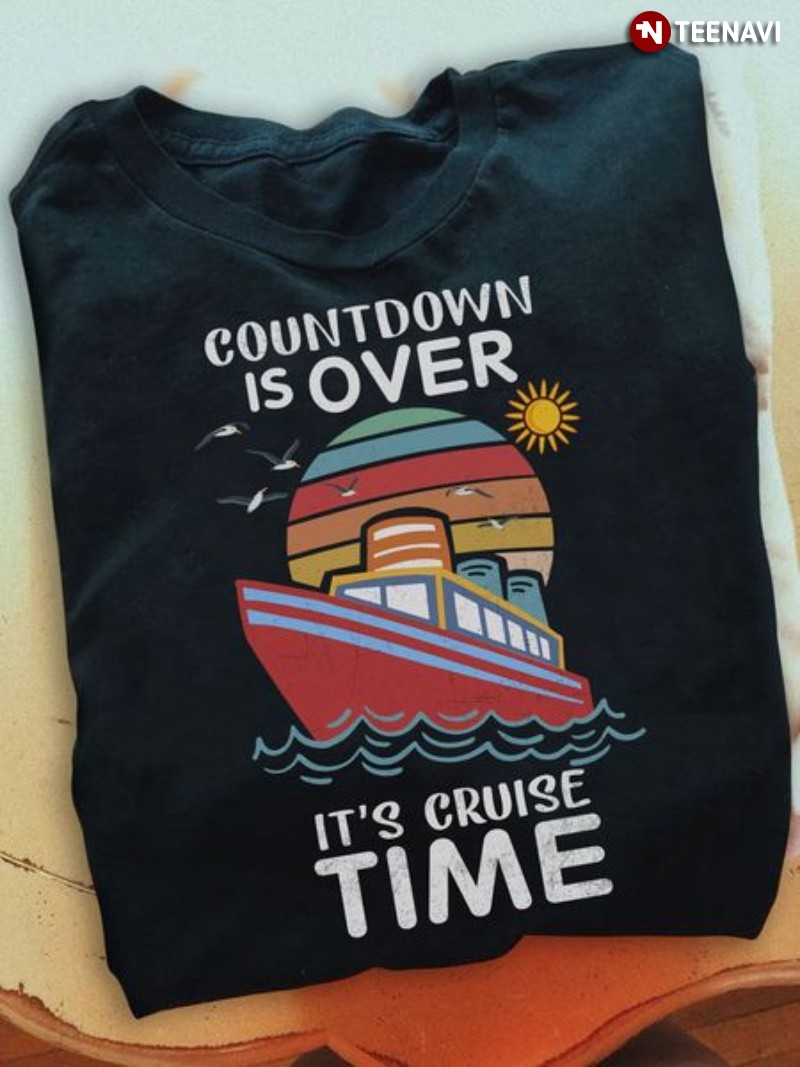 Cruise Vintage Shirt, Countdown Is Over It's Cruise Time