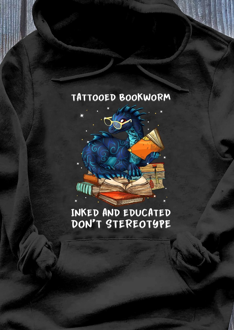 Dragon Book Lover Hoodie, Tattooed Bookworm Inked And Educated
