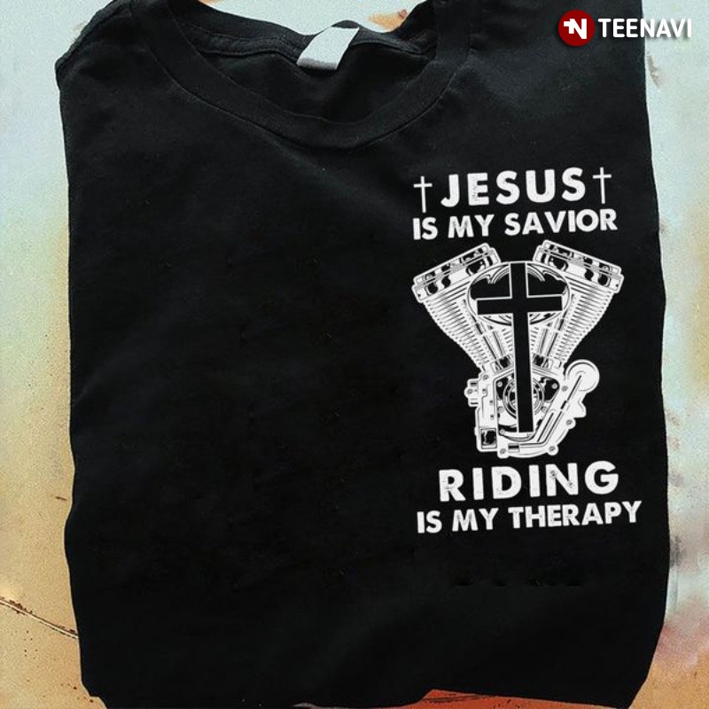 Riding Christian Shirt, Jesus Is My Savior Riding Is My Therapy