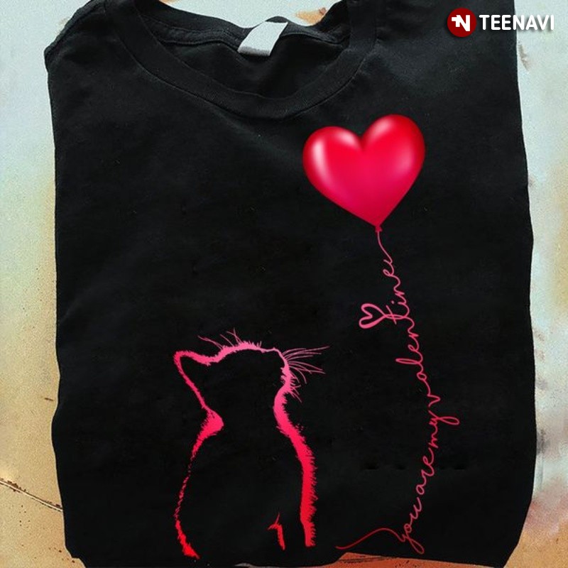 Valentine Cat Lover Shirt, You Are My Valentine