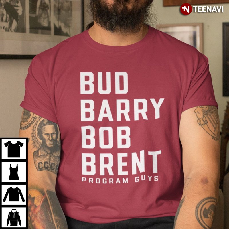 Funny Men Shirt, Bud Barry Bob Brent Program Guys