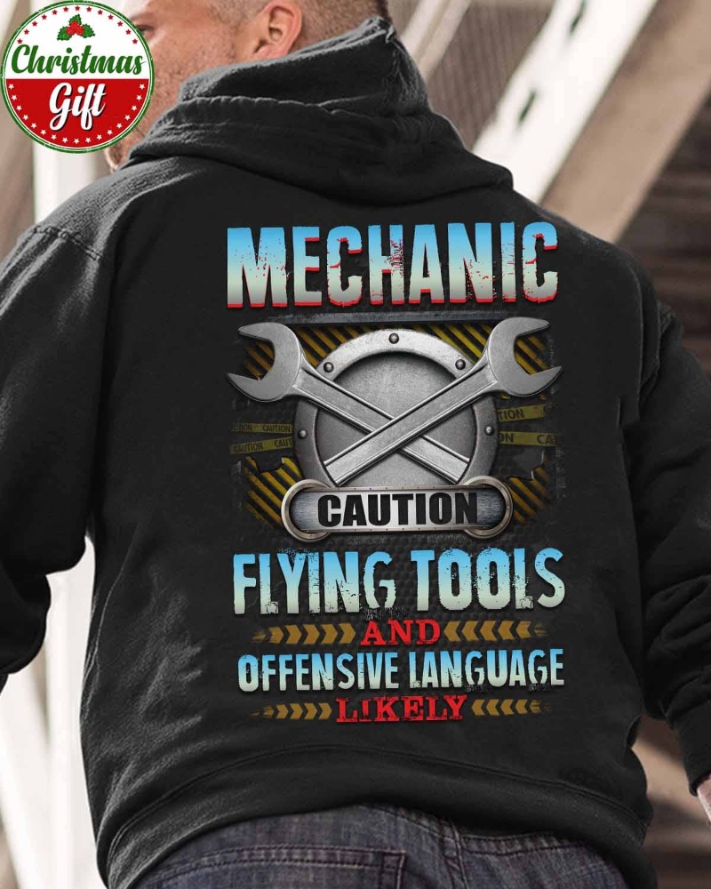 Funny Mechanic Hoodie, Mechanic Caution Flying Tools And Offensive Language