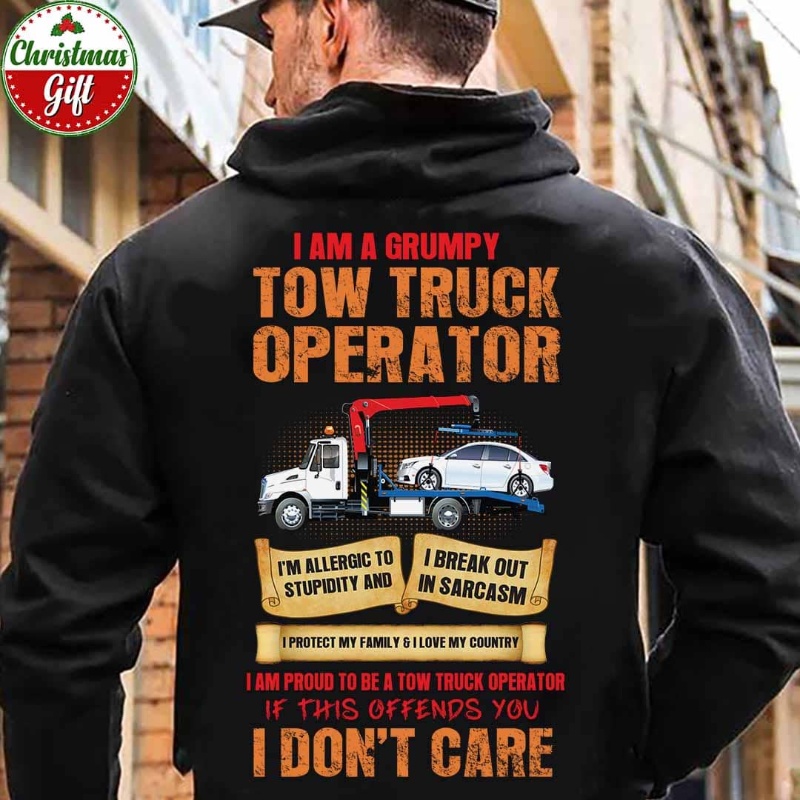 Grumpy Tow Truck Operator Hoodie, I Am A Grumpy Tow Truck Operator