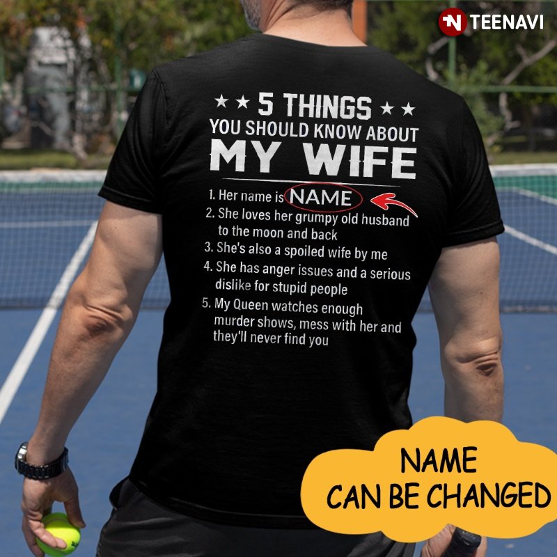 Personalized Name Husband Shirt, 5 Things You Should Know About My Wife