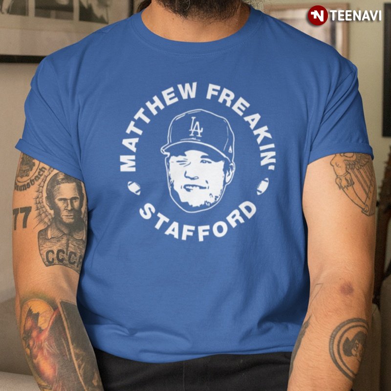 Los Angeles Rams Shirt, Matthew Freakin' Stafford