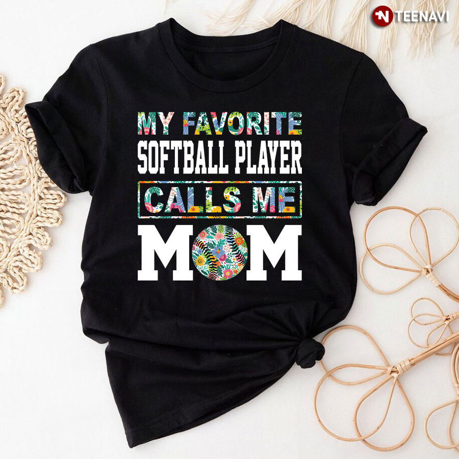 My Favorite Softball Player Calls Me Mom