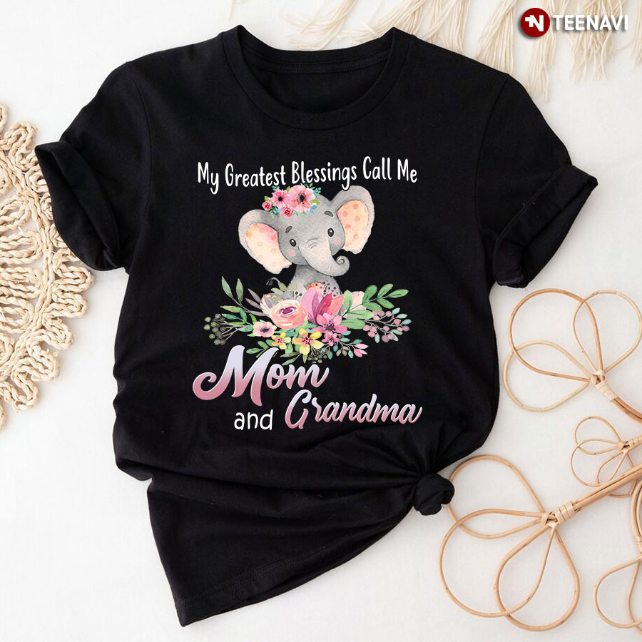 My Greatest Blessings Call Me Mom And Grandma Elephant
