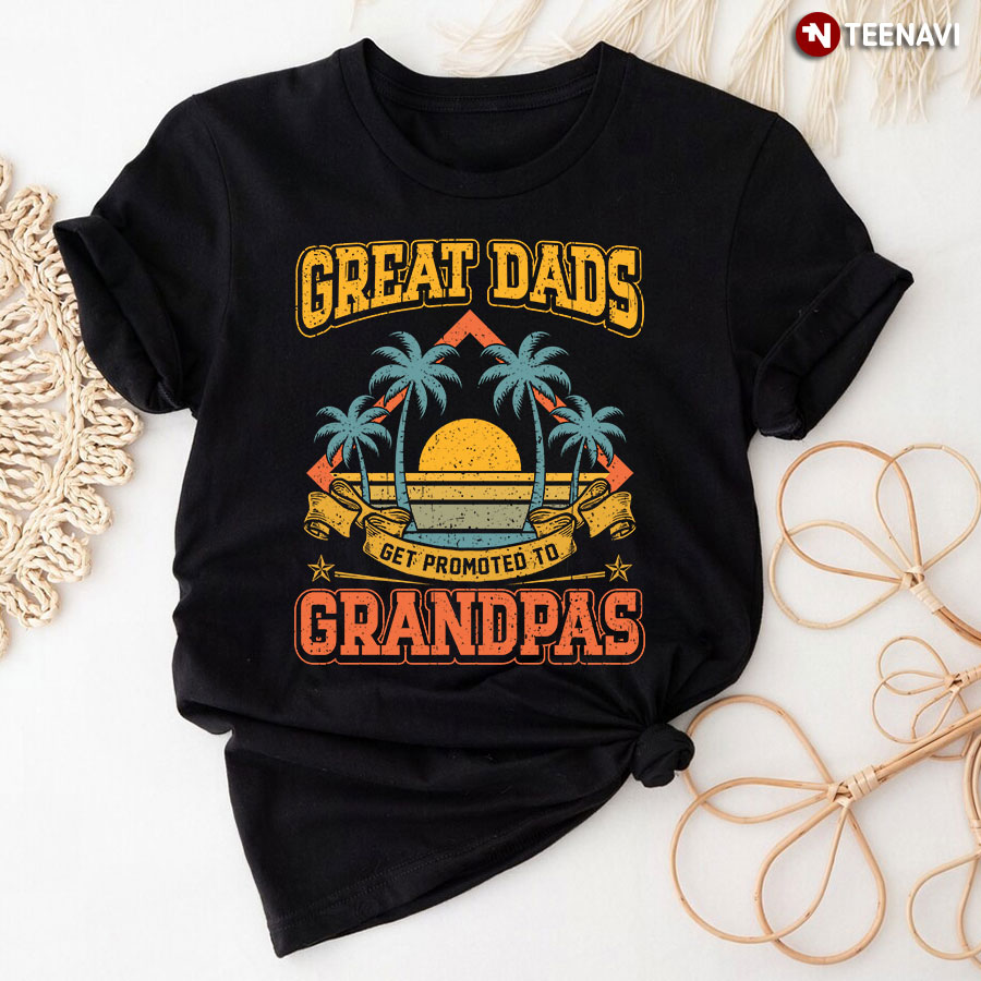 Vintage Great Dads Get Promoted To Grandpas
