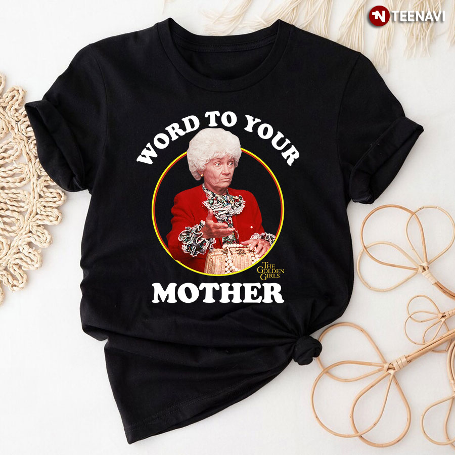 Sophia Petrillo The Golden Girls Word To Your Mother