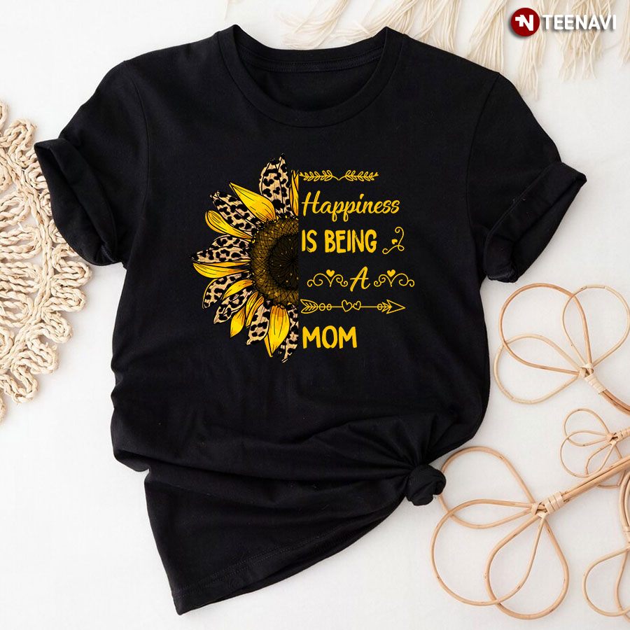 Sunflower Leopard Happiness Is Being A Mom T-Shirt