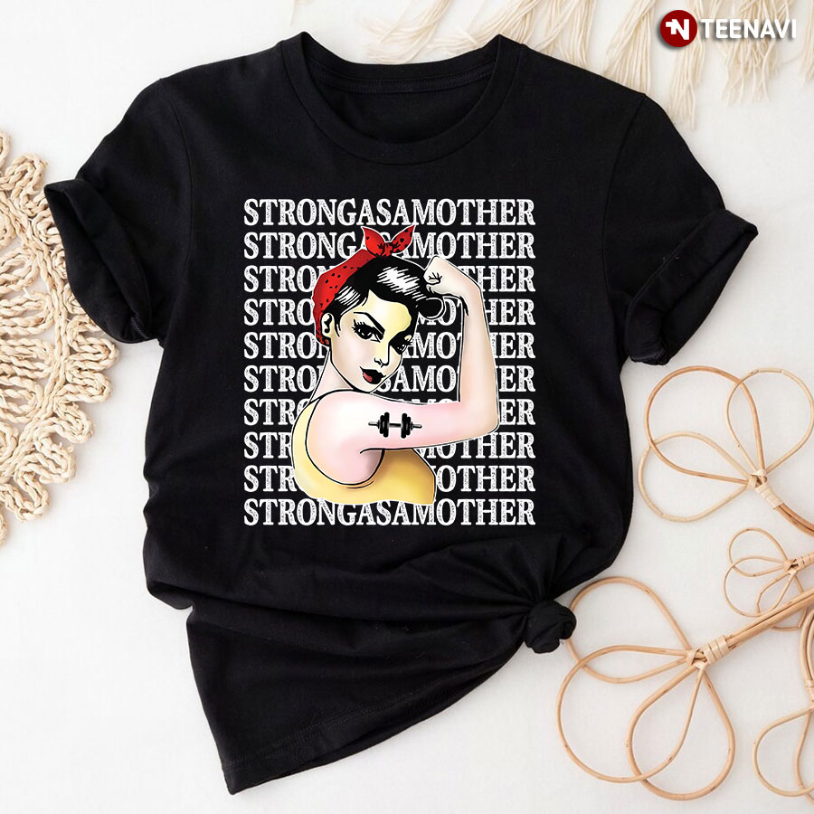 Strong As A Mother Work Out Mom for Awesome Mom