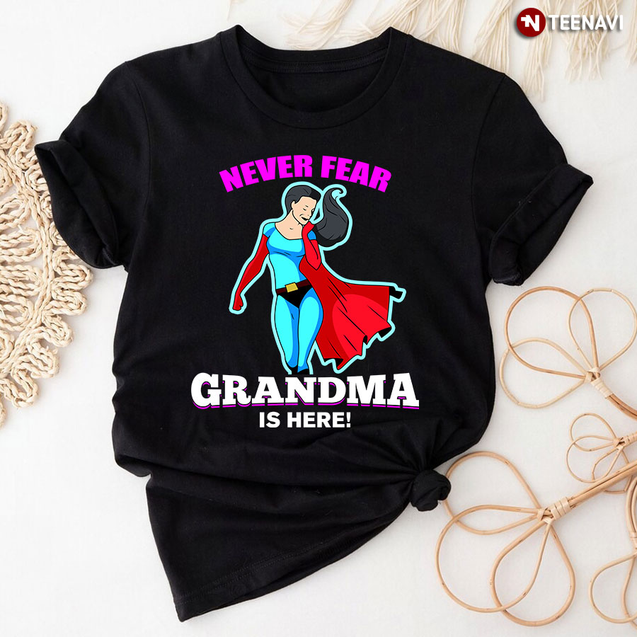 Never Fear Grandma Is Here Super Grandma