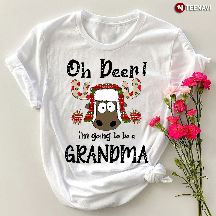 Oh Deer I'm Going To Be A Grandma for Christmas T-Shirt