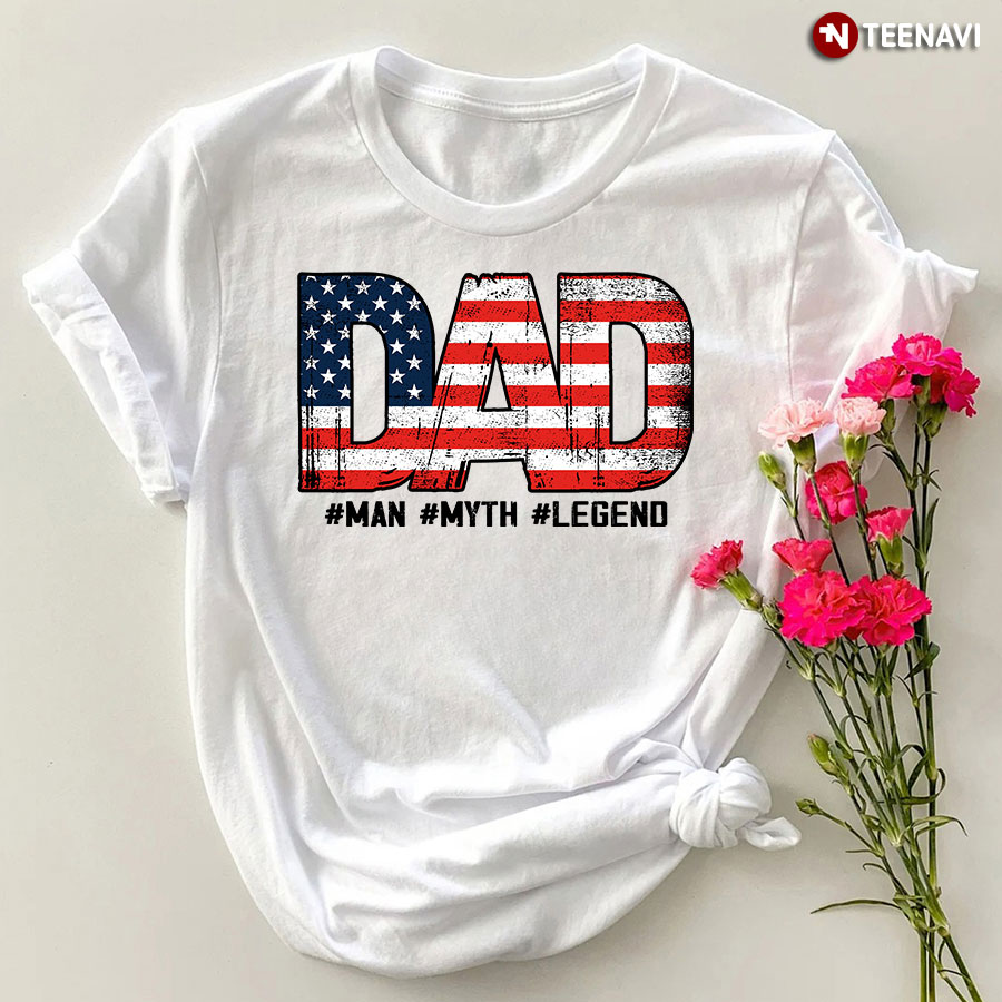 American Flag Dad Shirt, Dad Man Myth Legend