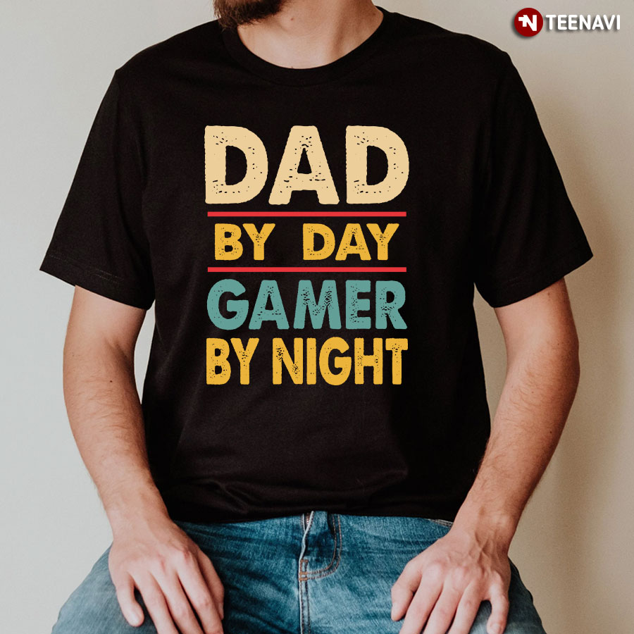 daddy by day gamer by night shirt