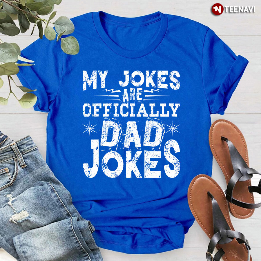my jokes are officially dad jokes shirt