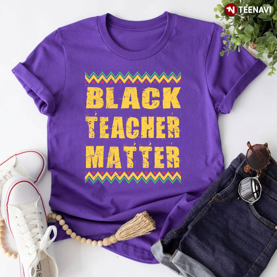 Black Teacher Matter T-Shirt