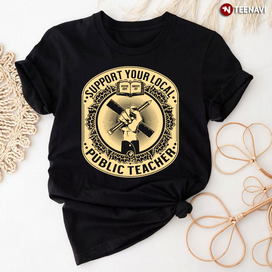 Support Your Local Public Teacher T-Shirt