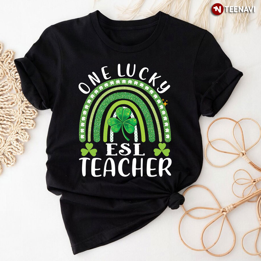 One Lucky Esl Teacher T-Shirt