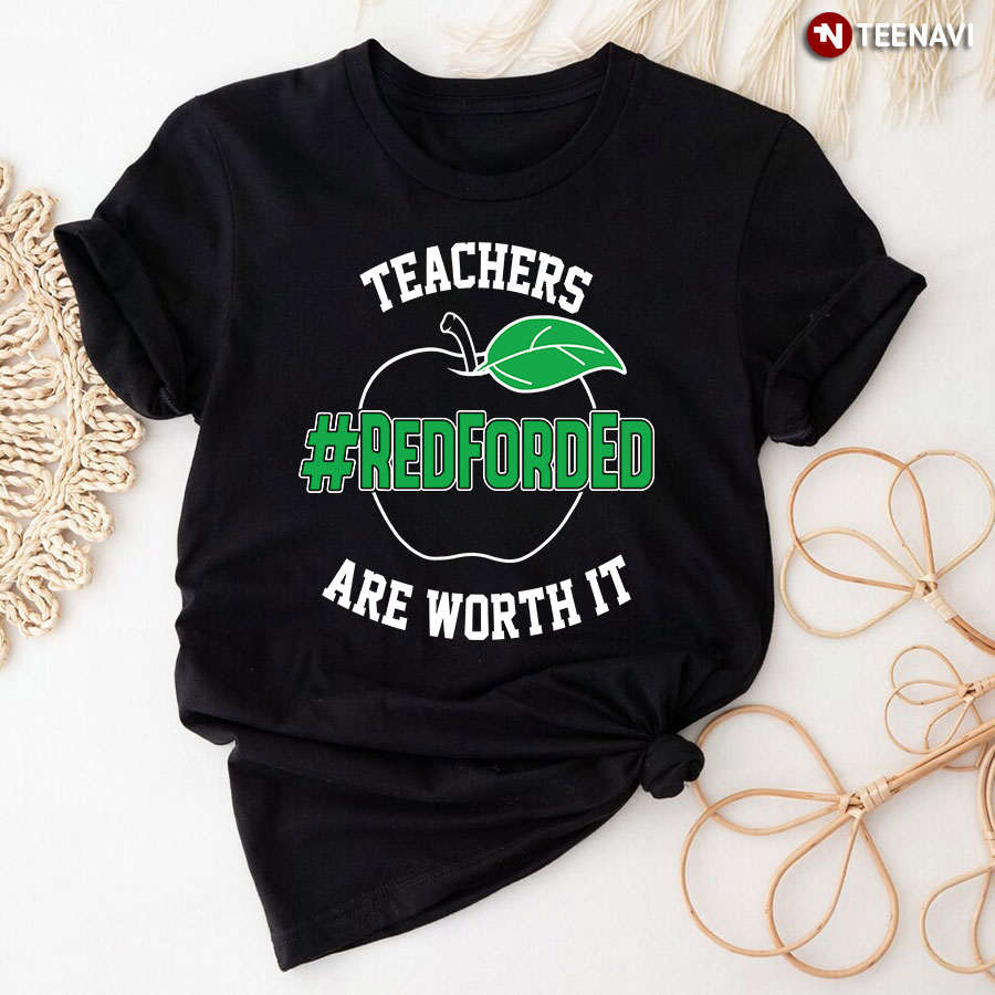 Teachers Are Worth It Red Forded T-Shirt