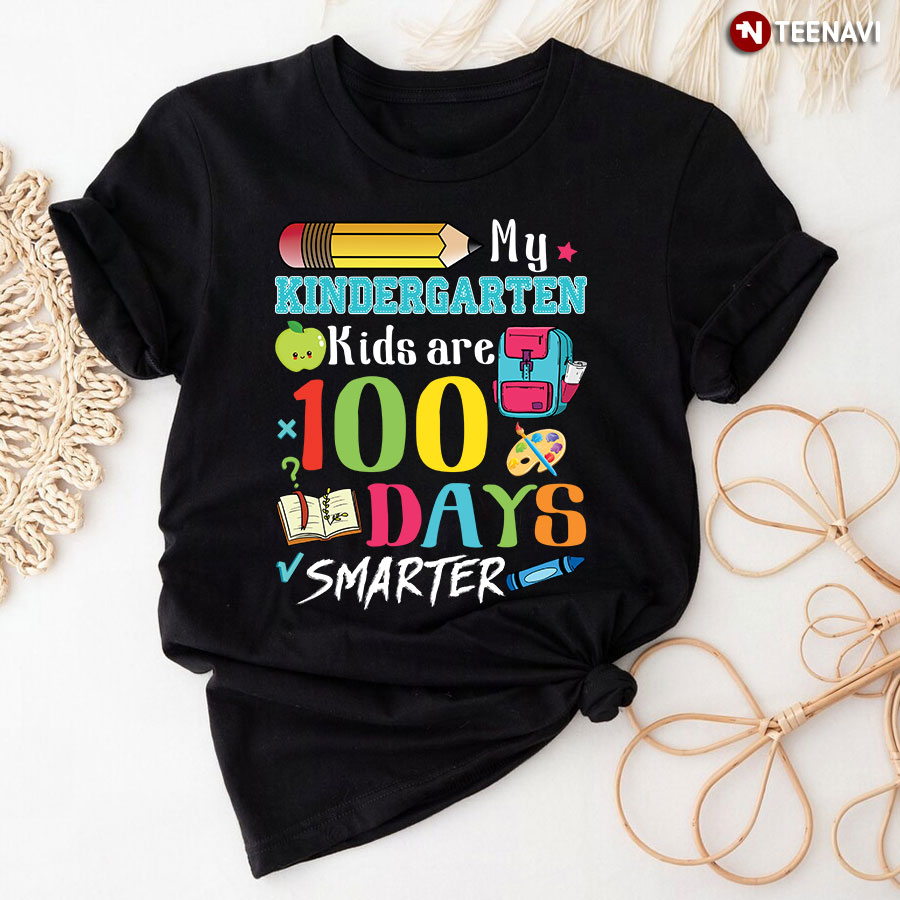 My Kindergarten Kids Are 100 Days Smarter T-Shirt