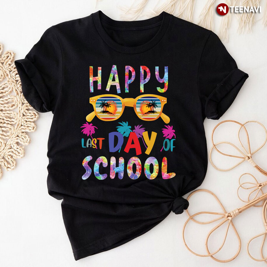 Happy Last Day Of School T-Shirt