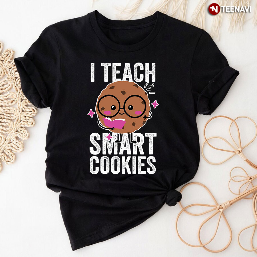 Male Teacher I Teach Smart Cookies T-Shirt