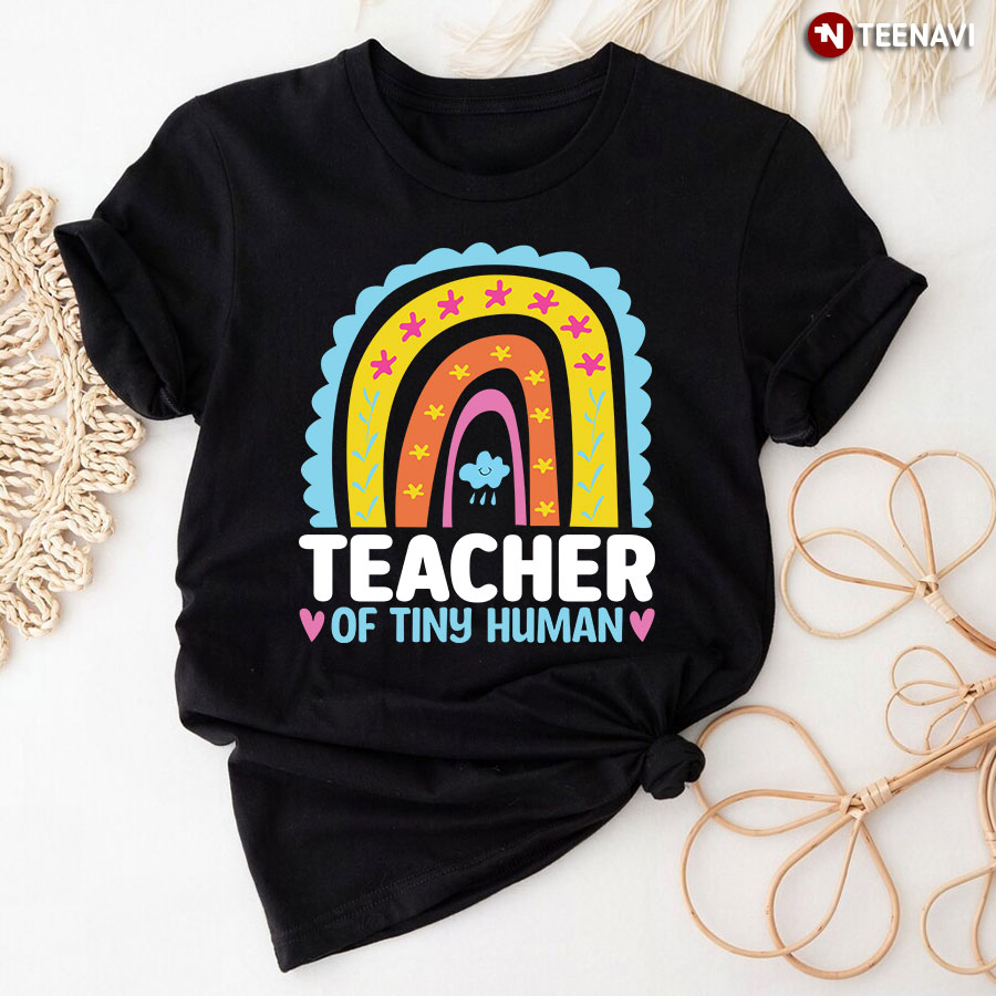 Teacher Of Tiny Human Rainbow T-Shirt