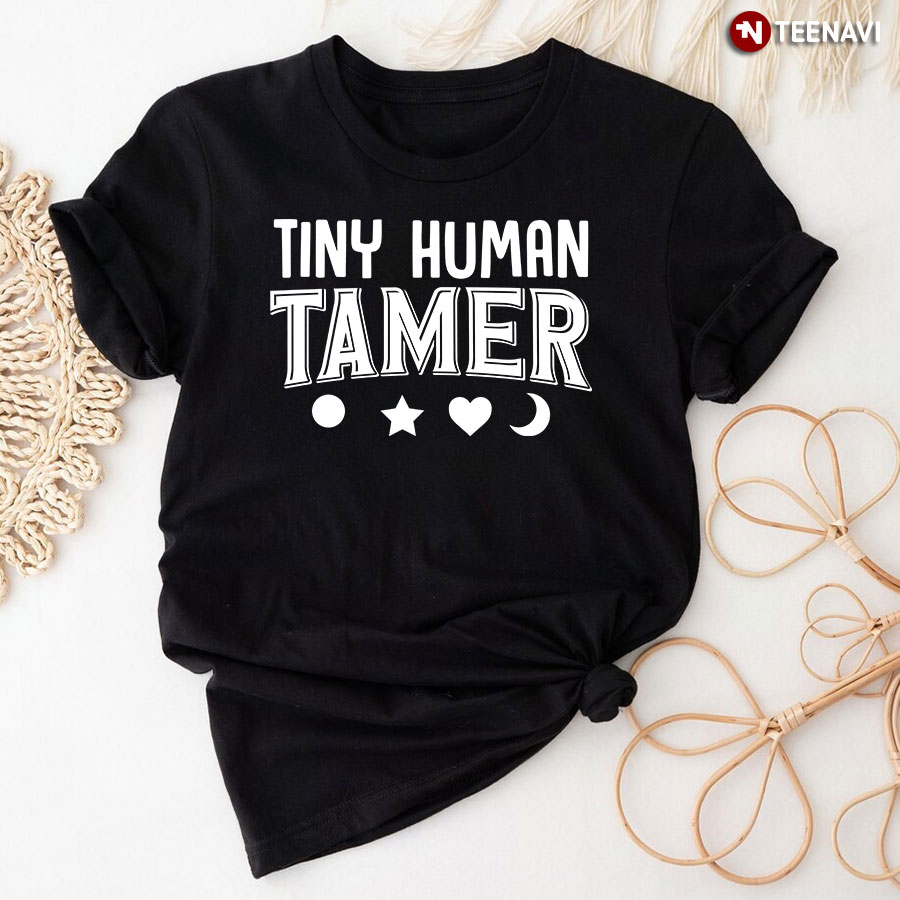 Tiny Human Tamer Daycare Teacher T-Shirt