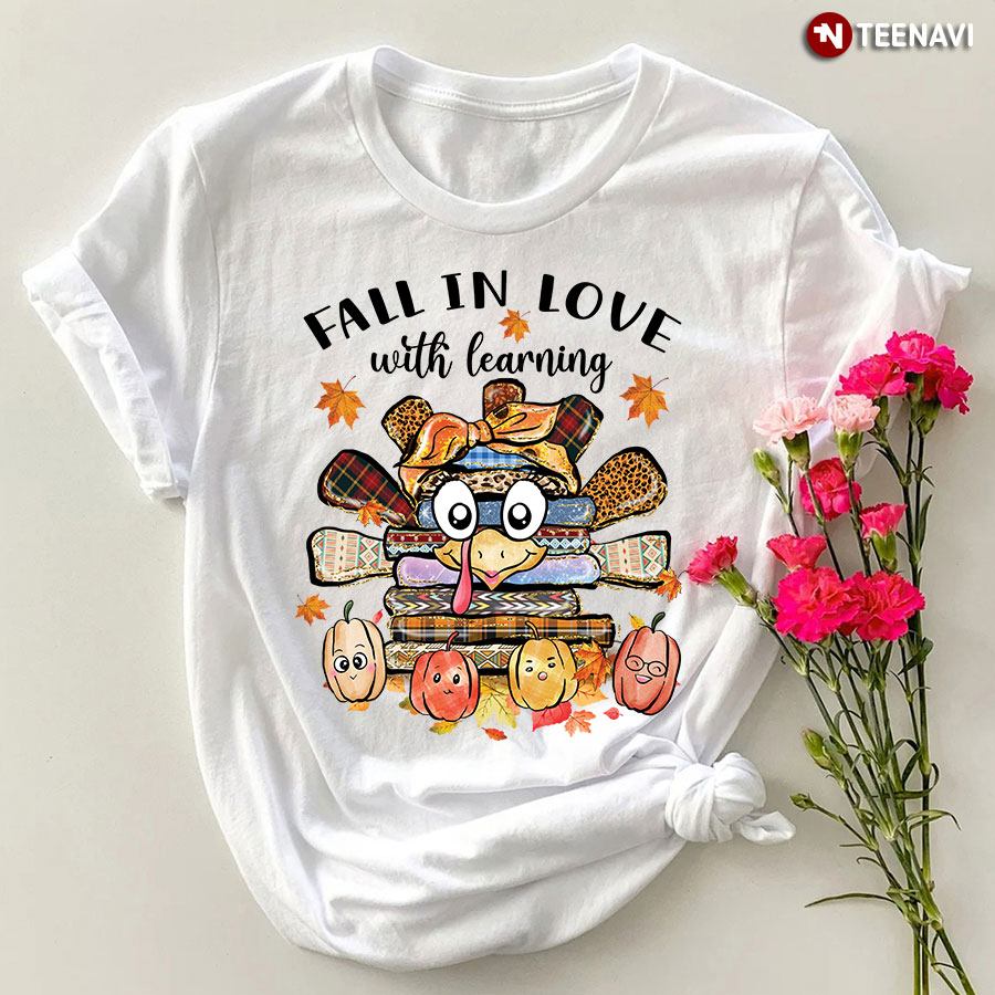 Fall In Love With Learning T-Shirt