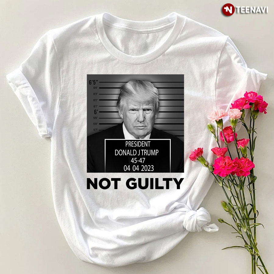 President Donald Trump Not Guilty T-Shirt