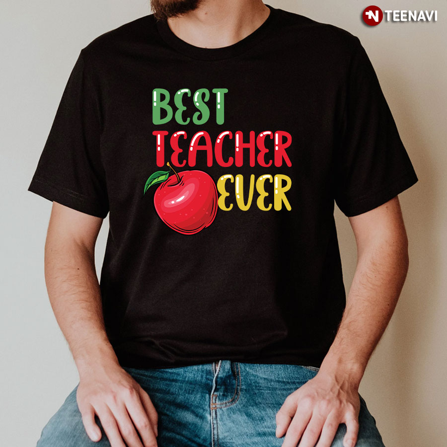 Best Teacher Ever Apple T-Shirt