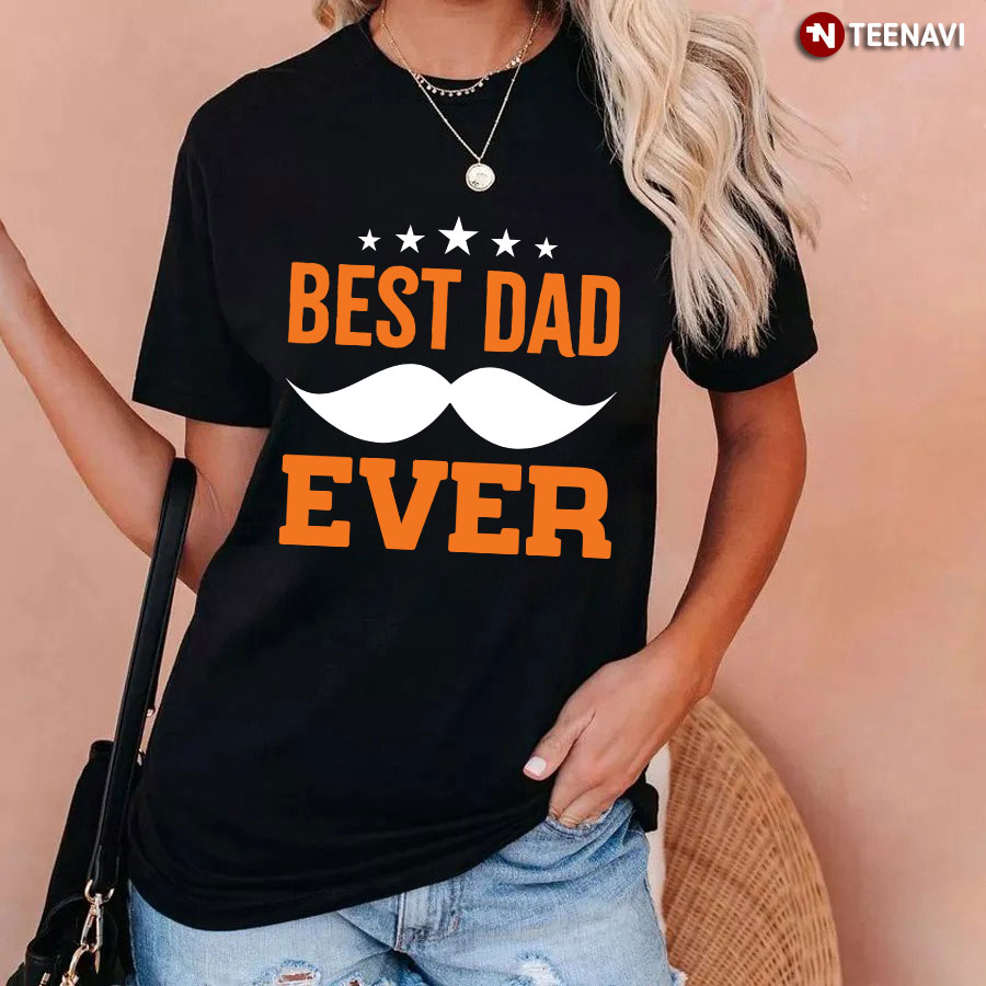 Best Dad Ever T-Shirt For Father's Day