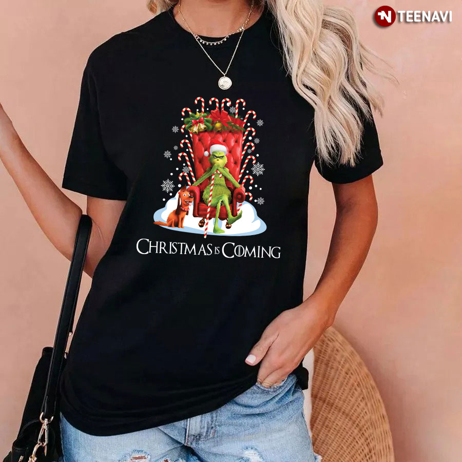 Christmas Is Coming Grinch T-Shirt