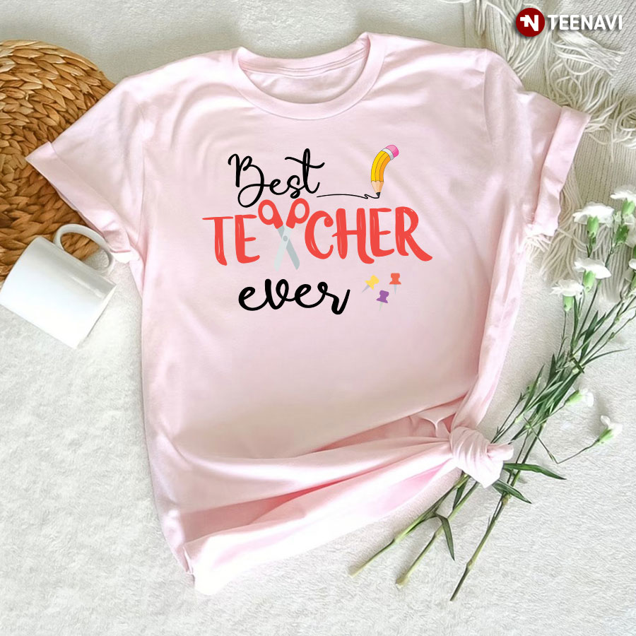 Best Teacher Ever Pencil T-Shirt
