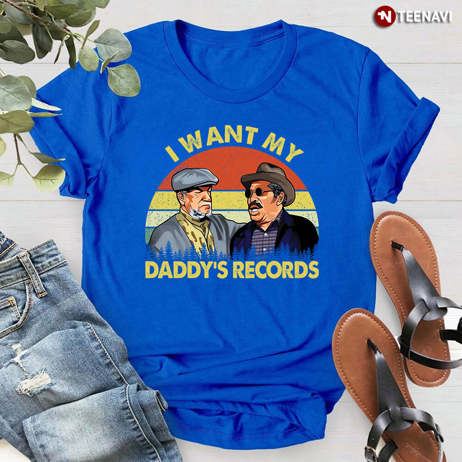 Sanford and Son I Want My Daddy's Records T-Shirt