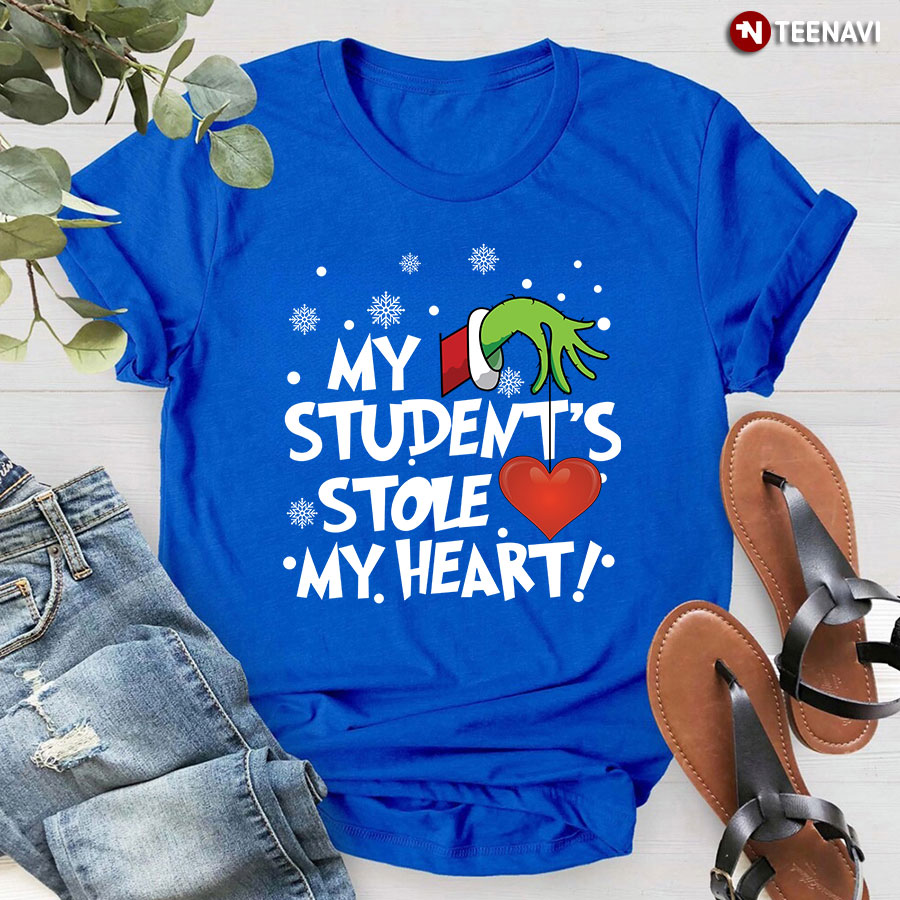 My Students Stole My Heart Grinch Teacher T-Shirt